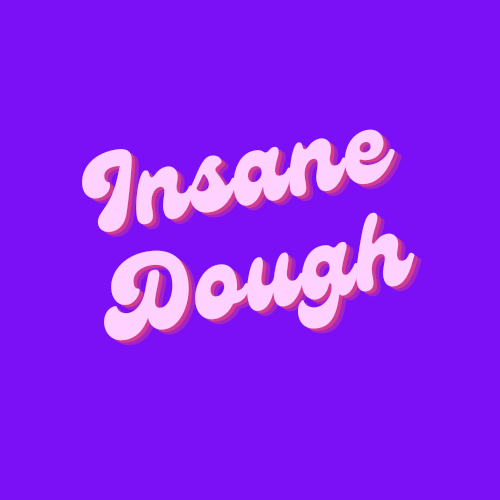 Insane Dough
